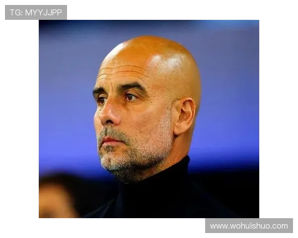 瓜迪奥拉赛季末决定曼城未来走向